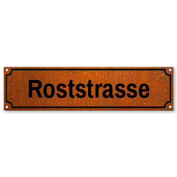 1007_Strassenschild Rostoptik mit eigenem Namen oder Text