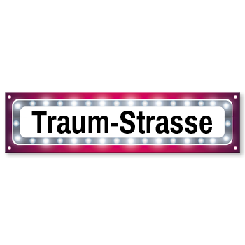 1010_Strassenschild Traumstrasse mit eigenem Namen oder Text