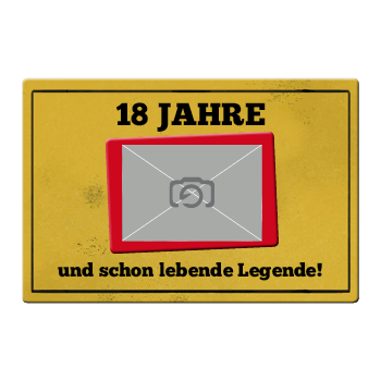 1003_Blechschild | 18 Jahre und schon lebende Legende