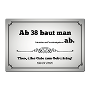 1026_Blechschild | Ab 40 baut man ab...