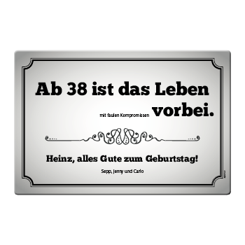 1028_Blechschild | Ab 40 ist das Leben vorbei...