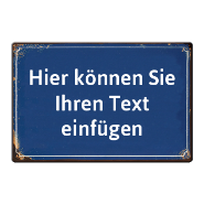 1076_Nostalgie-Blechschild blau mit Rostflecken und eigenem Text