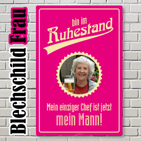 Blechschild zum Ruhestand für die Frau