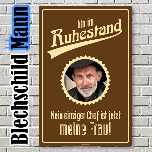 Blechschild zum Ruhestand für den Mann