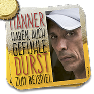 Bierdeckel 1192 | Männer haben auch Gefühle - Durst zum Beispiel