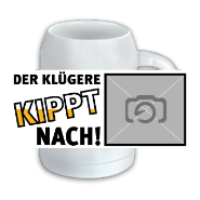 Sprüche-Bierkrug 1036 | Der Klügere kippt nach