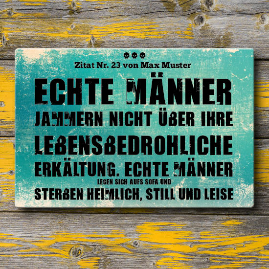 1031_Blechschild | Echte Männer jammern nicht