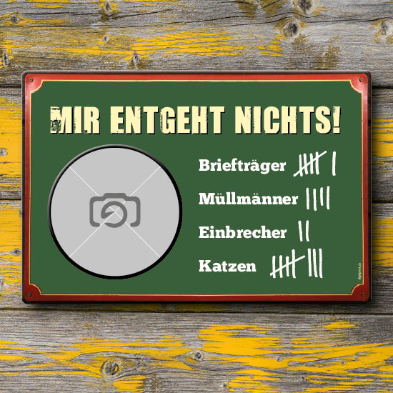 1004_Blechschild | Mir entgeht nichts!