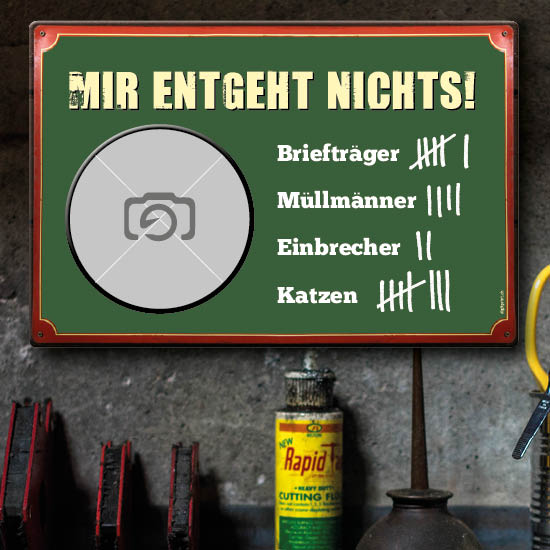 1004_Blechschild | Mir entgeht nichts!