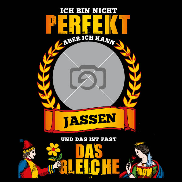 Jass-T-Shirt 1024 | Ich bin nicht perfekt...