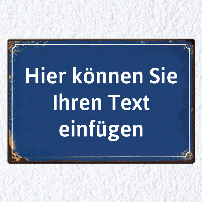 1076_Nostalgie-Blechschild blau mit Rostflecken-Optik und eigenem Text