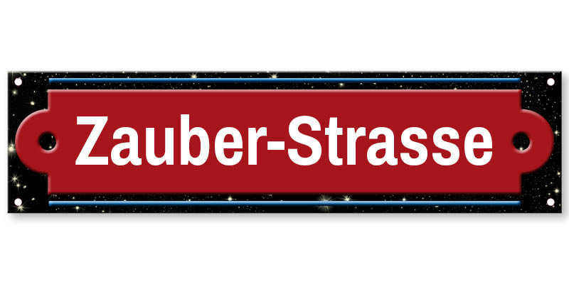 1020_Strassenschild Zauberstrasse mit eigenem Namen oder Text